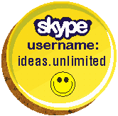 Our Skype username is ideas.unlimited